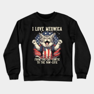 4th July Cat Lover, I Love Meowica Patriotic Funny Happy Cat Crewneck Sweatshirt